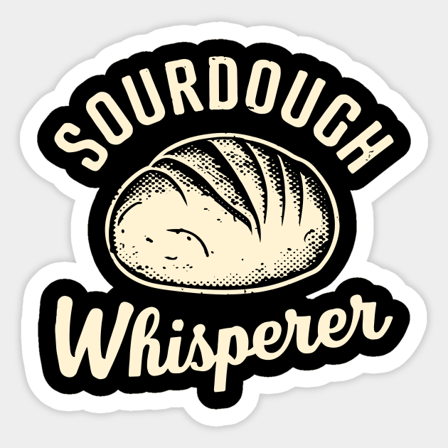 Sourdough Whisperer | Baking Sticker by Indigo Lake